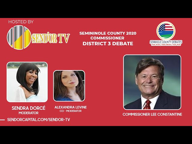 SEMINOLE COUNTY COMMISSIONER DISTRICT 3 DEBATE | COMMISSIONER LEE CONSTANTINE | SEND’OR TV