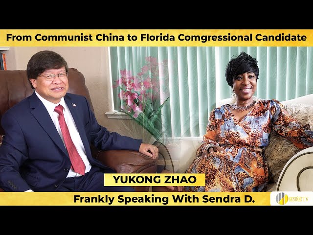 From Communist China to Florida Congressional Candidate YUKONG ZHAO Frankly Speaking with Sendra D.
