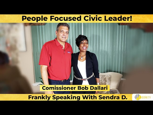 Commissioner Bob Dallari a People-Focused Civic Leader! || Frankly Speaking with Sendra D.