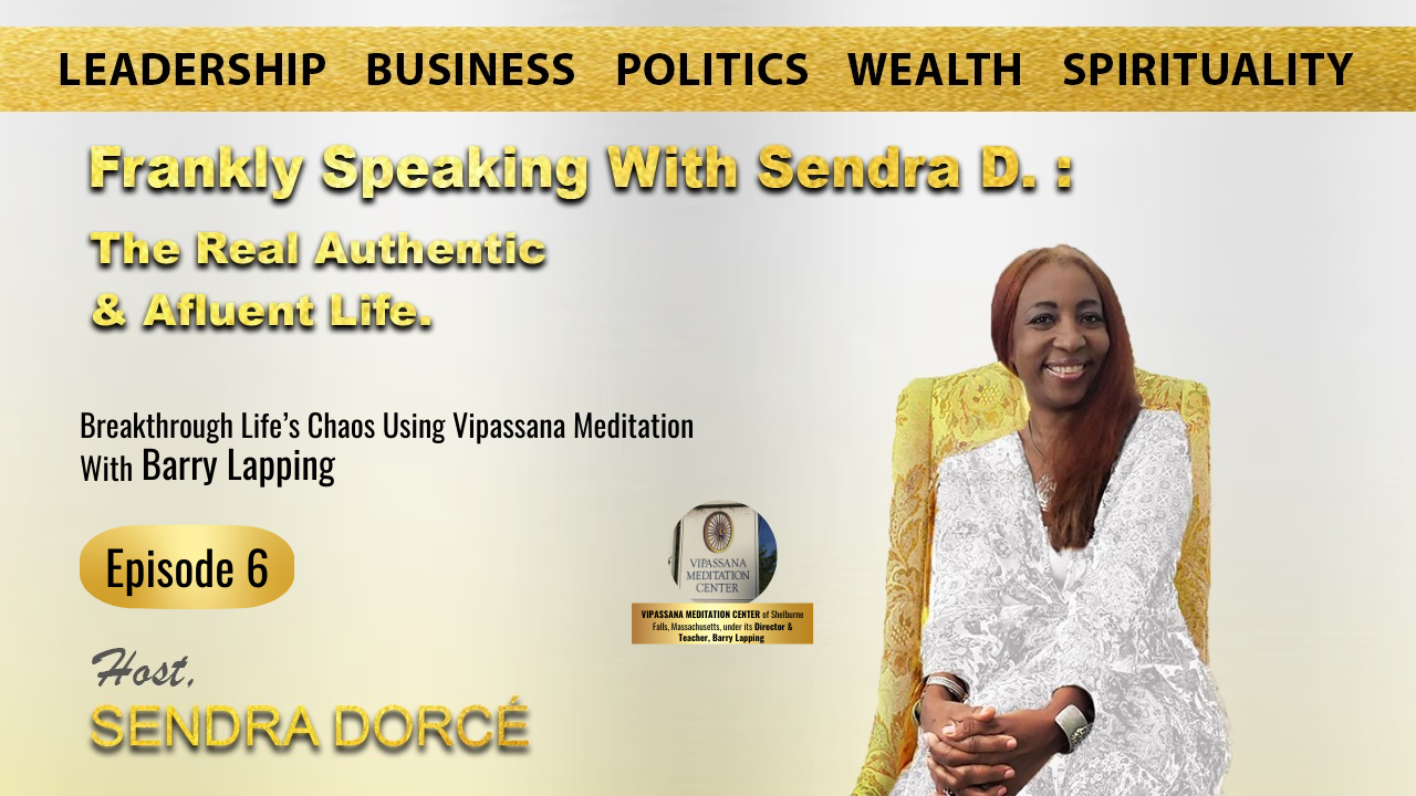 Breakthrough Life’s Chaos Using Vipassana Meditation With Barry Lapping, Director & Teacher, Dhamma Dhara Vipassana Meditation Center
