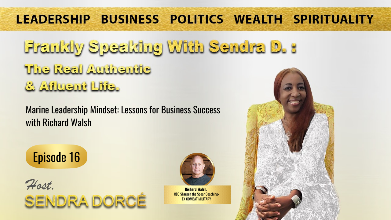 Marine Leadership Mindset: Lessons for Business Success  with Richard Walsh