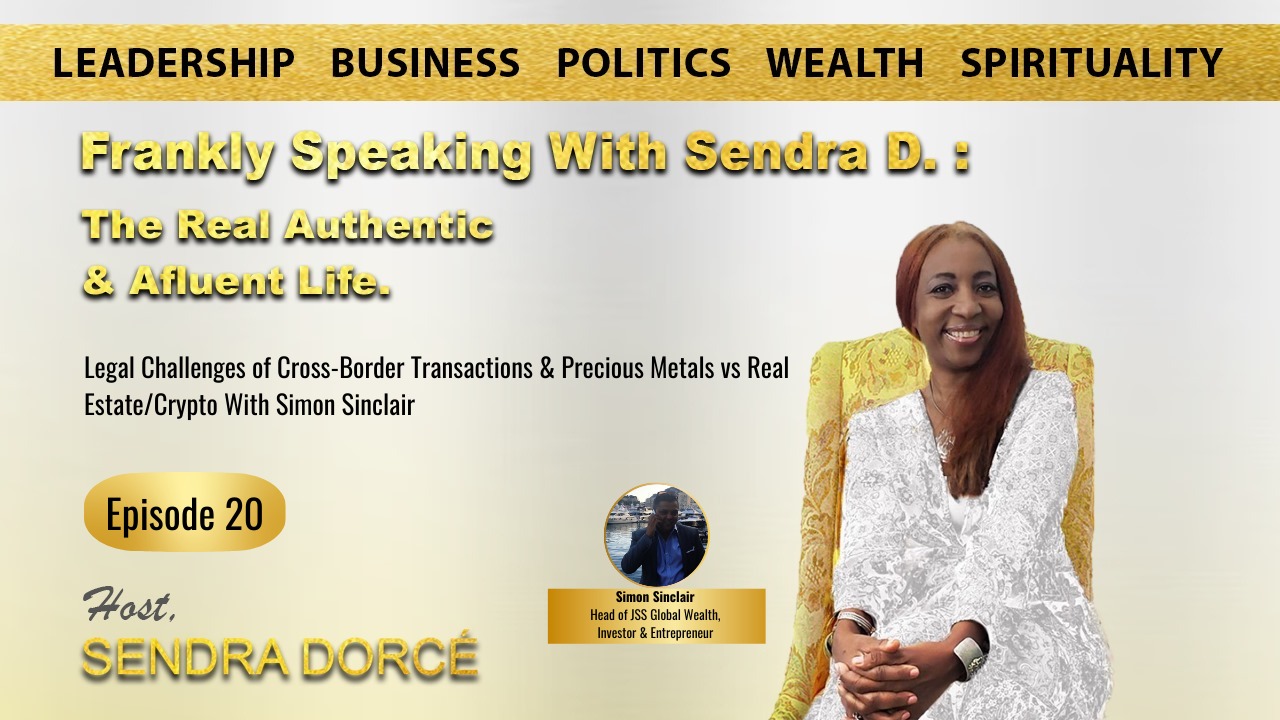 Legal Challenges of Cross-Border Transactions & Precious Metals vs Real Estate W/ Simon Sinclair